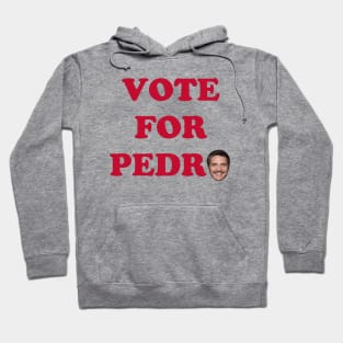 Vote For Pedro Hoodie